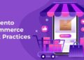 Best Practices for Magento Ecommerce Development in 2023