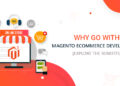 11 Benefits Of Magento eCommerce Website Development